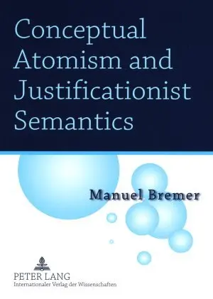 Cover: 9783631578766 | Conceptual Atomism and Justificationist Semantics | Manuel Bremer