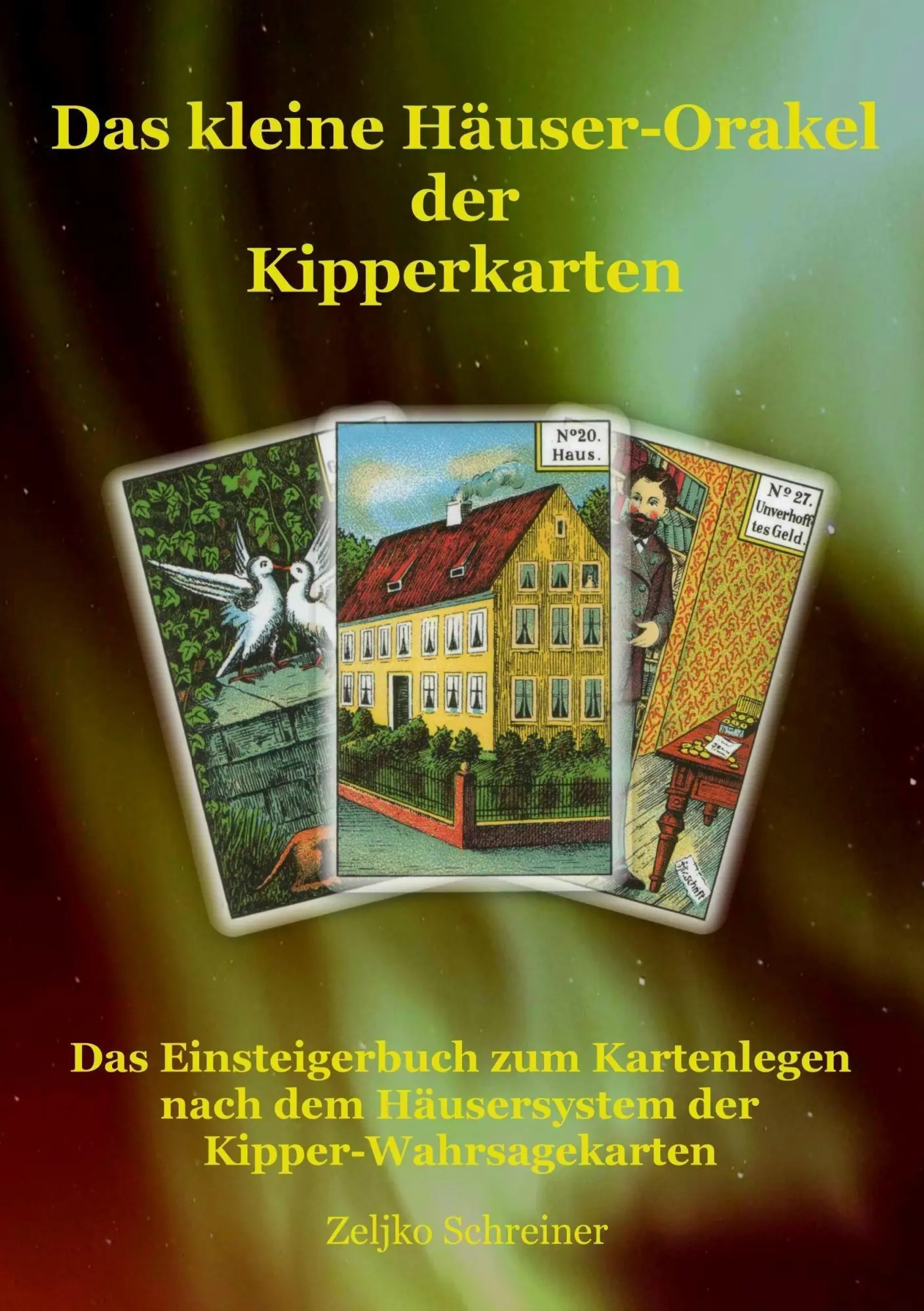 Cover: 9783732248766 | Das kleine Häuser-Orakel der Kipperkarten | Zeljko Schreiner | Buch