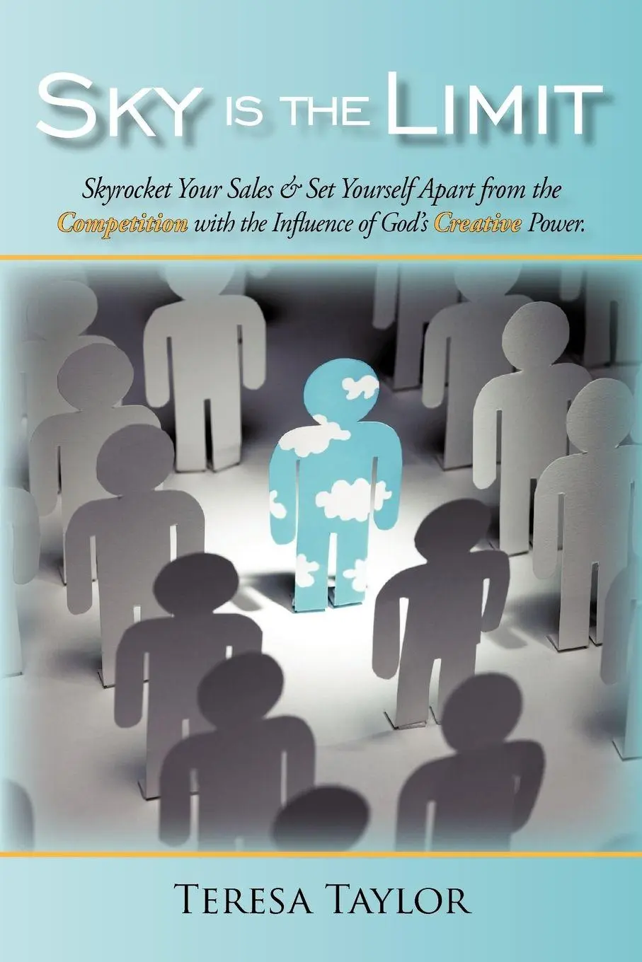 Cover: 9781450288866 | Sky is the Limit | Teresa Taylor | Taschenbuch | Englisch | 2011