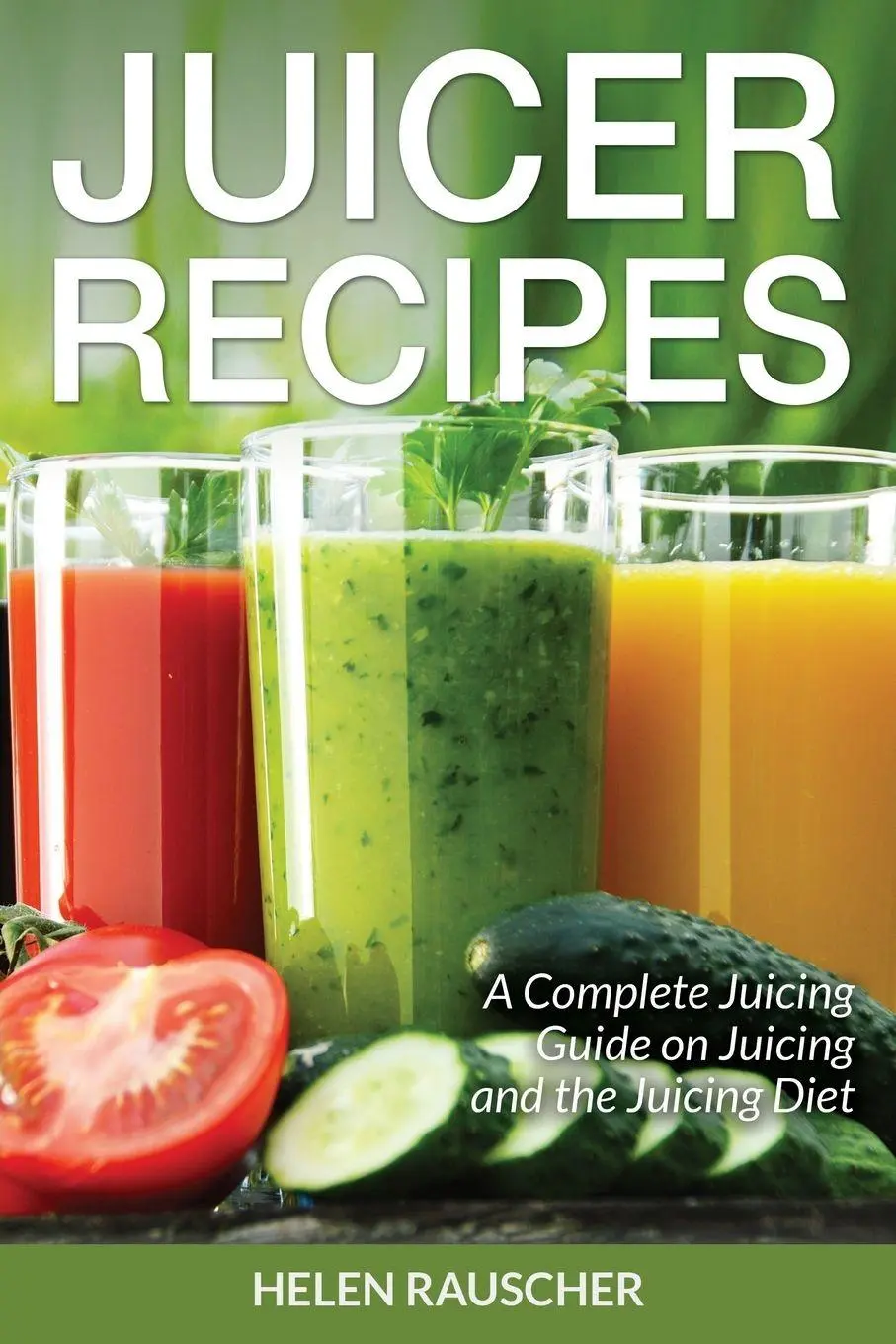 Cover: 9781630228866 | Juicer Recipes | Helen Rauscher (u. a.) | Taschenbuch | Englisch