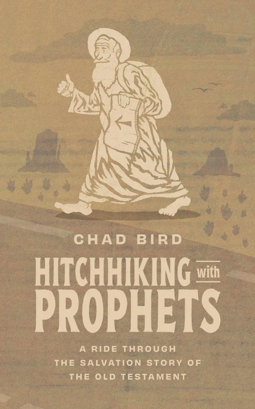 Cover: 9781956658866 | Hitchhiking with Prophets | Chad Bird | Taschenbuch | Englisch | 2024