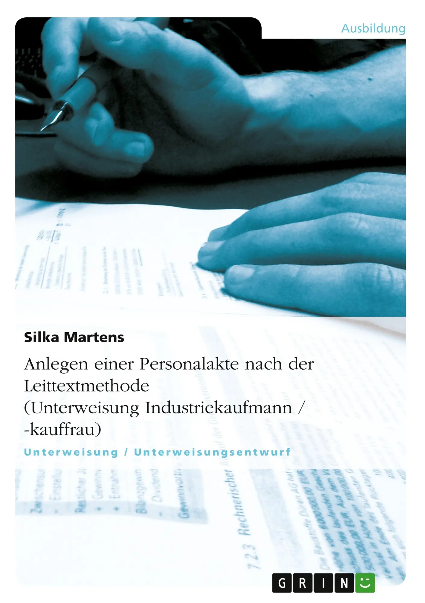 Cover: 9783638598866 | Anlegen einer Personalakte nach der Leittextmethode (Unterweisung...