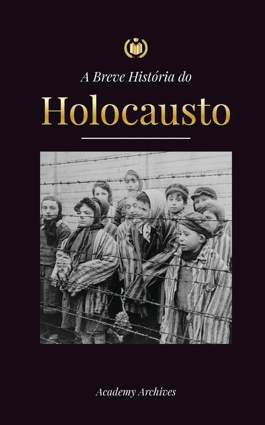 Cover: 9789493298866 | A Breve História do Holocausto | Academy Archives | Taschenbuch | 2022