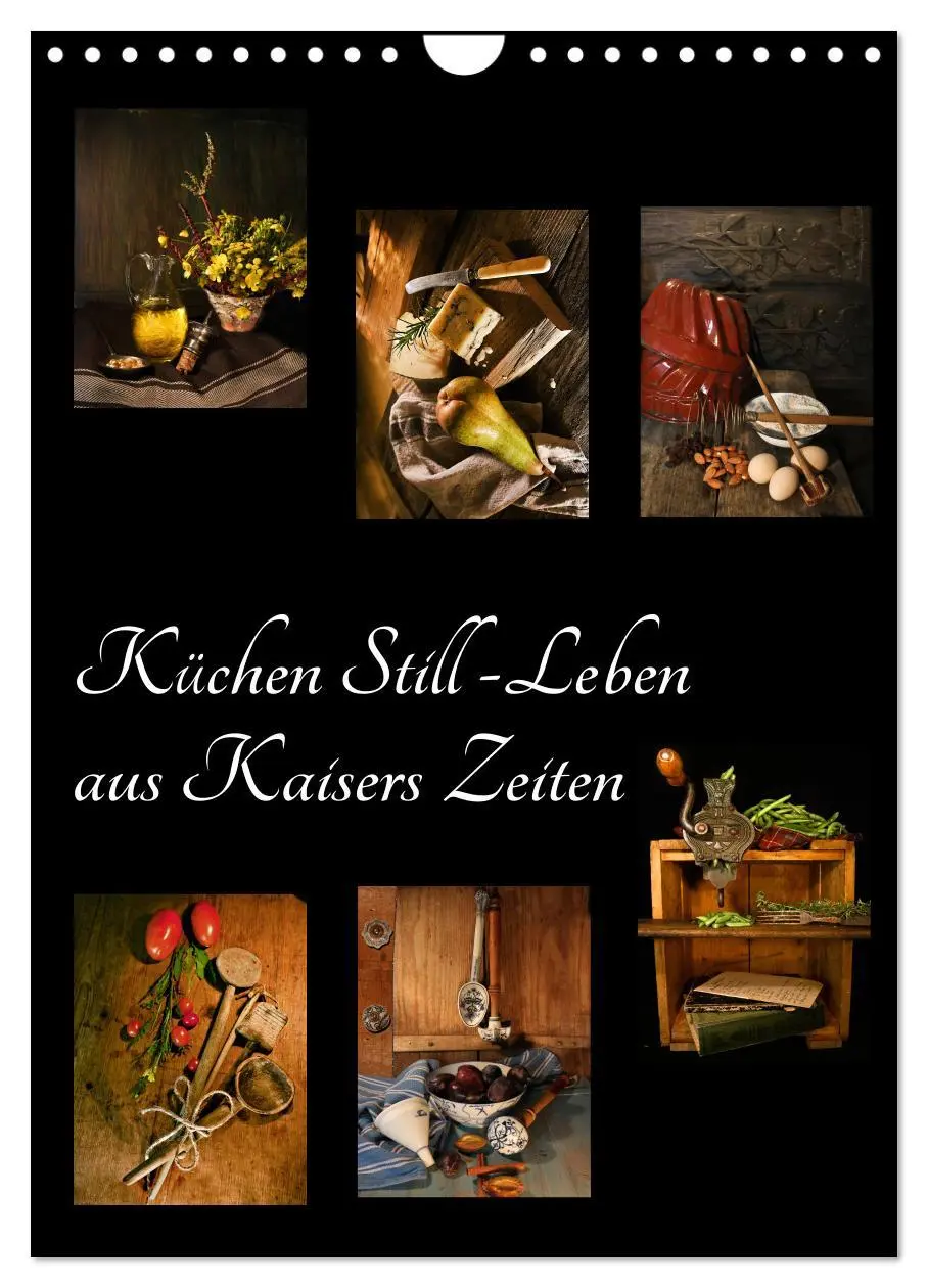 Cover: 9783516408966 | Küchen Still-Leben aus Kaisers Zeiten (Wandkalender 2026 DIN A4...
