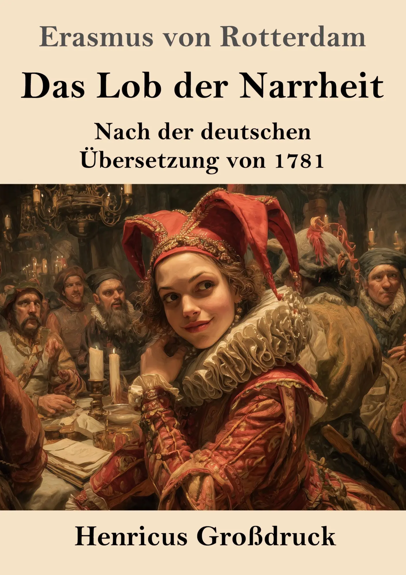 Cover: 9783847858966 | Das Lob der Narrheit (Großdruck) | Erasmus von Rotterdam | Taschenbuch