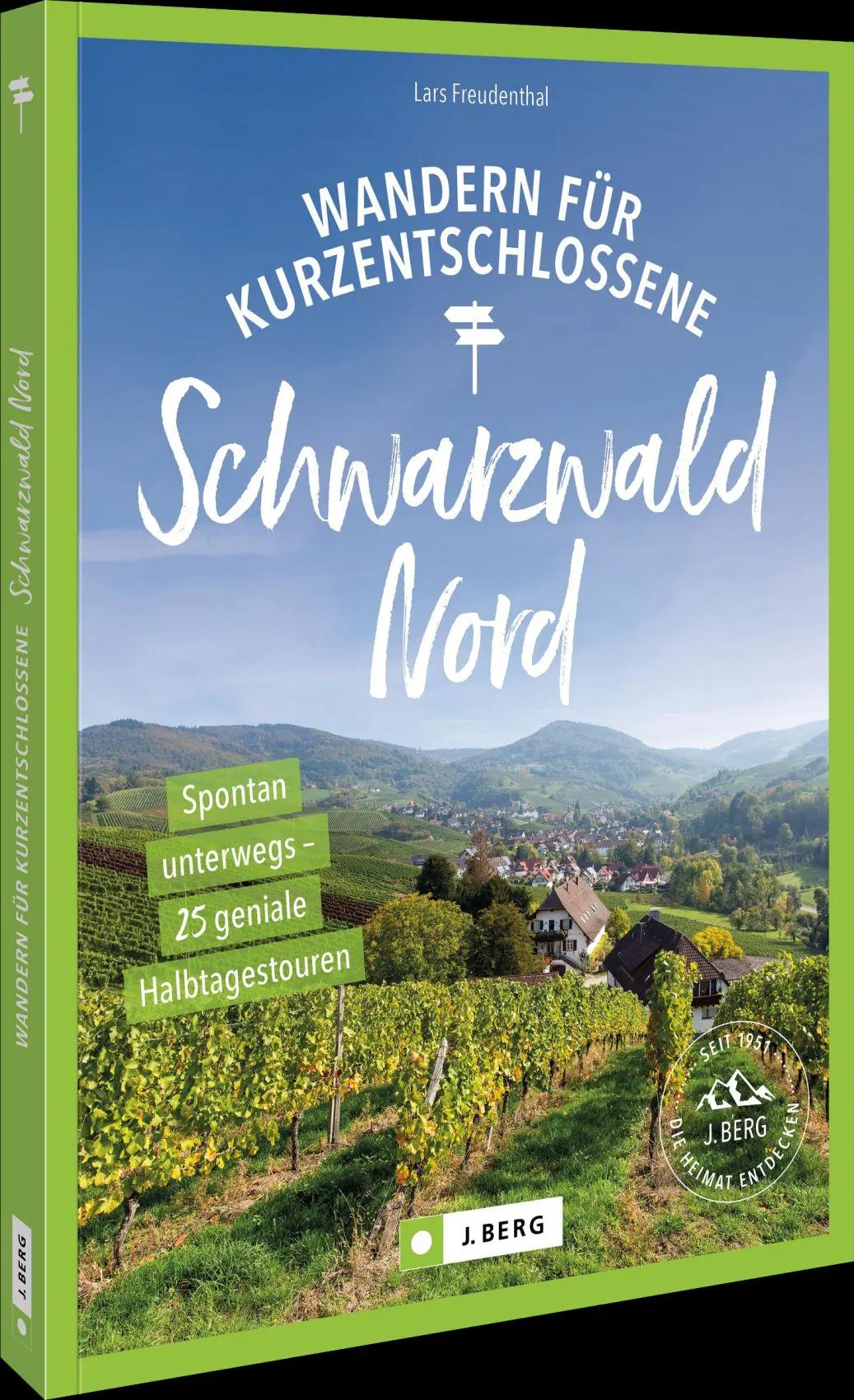Cover: 9783862468966 | Wandern für Kurzentschlossene Schwarzwald Nord | Freudenthal (u. a.)