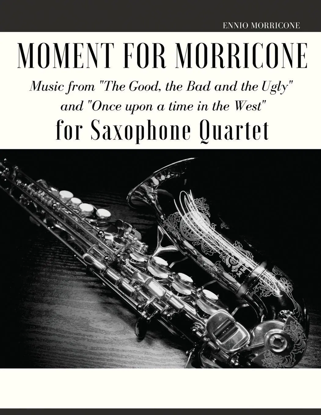 Cover: 9791221028966 | Moment for Morricone for Saxophone Quartet | Ennio Morricone | Buch