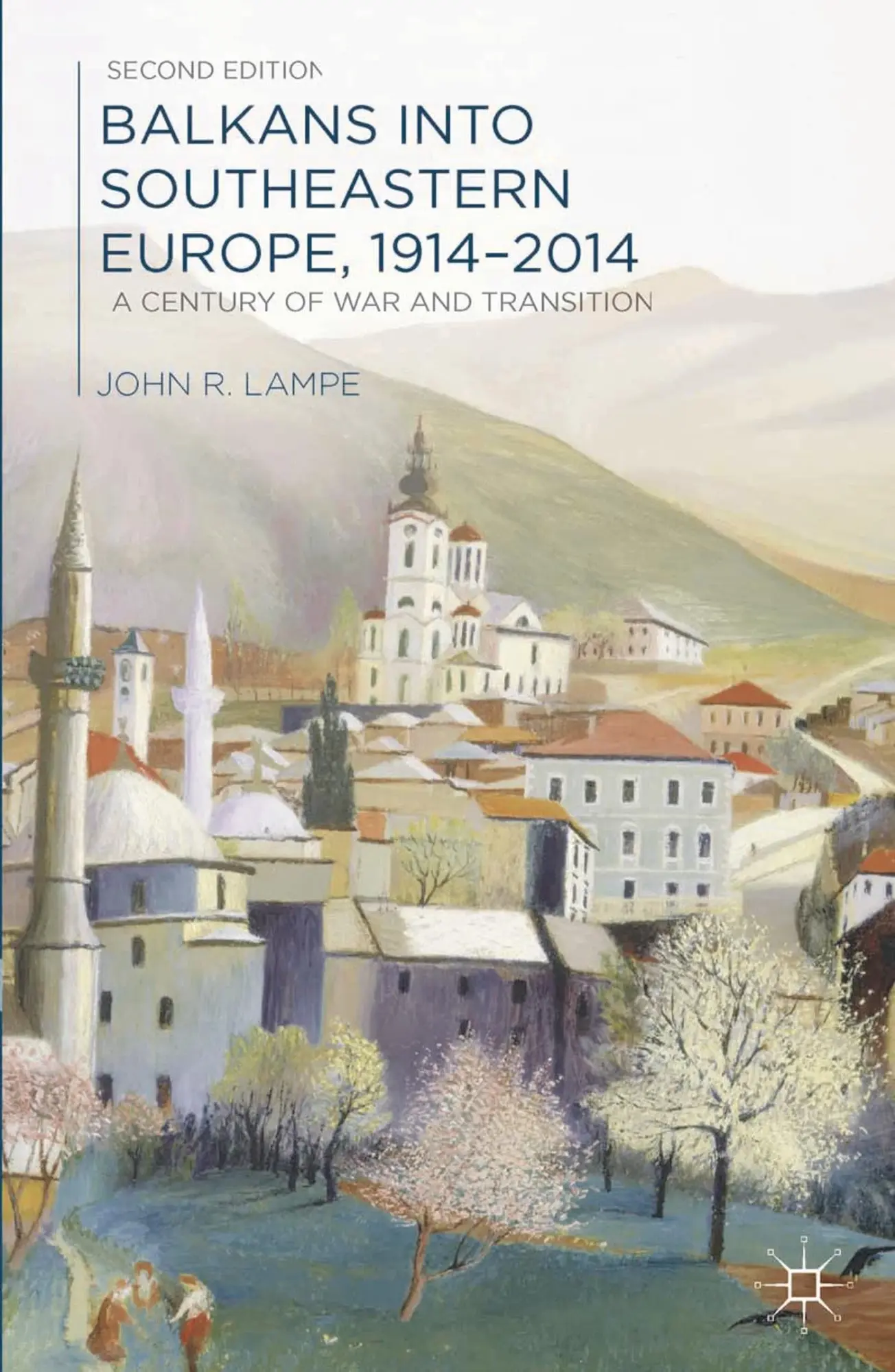Cover: 9781137019066 | Balkans into Southeastern Europe, 1914-2014 | John Lampe | Taschenbuch