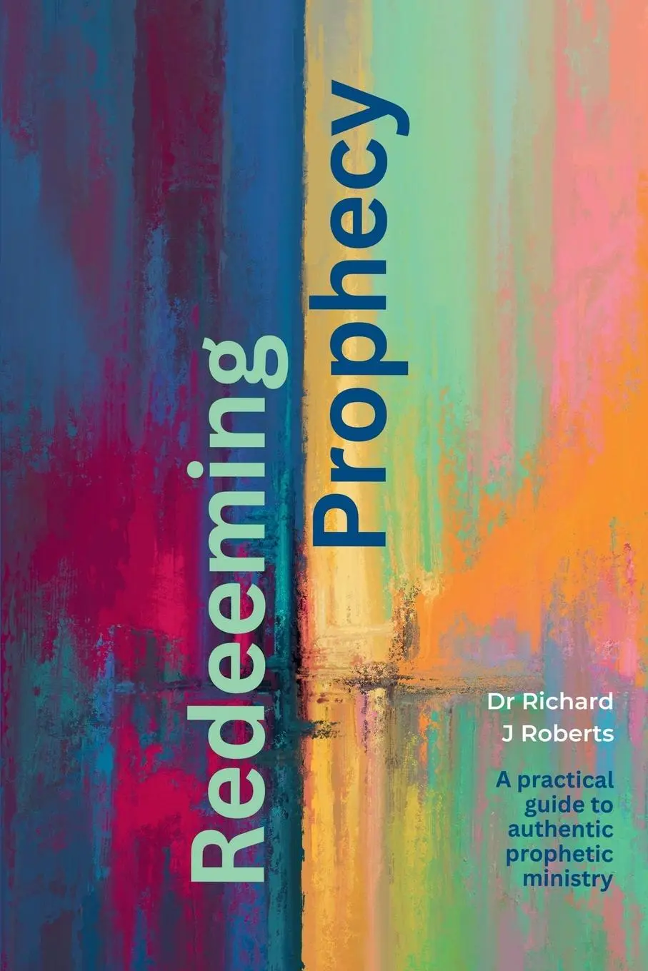 Cover: 9781838419066 | REDEEMING PROPHECY | Richard J Roberts | Taschenbuch | Englisch | 2023