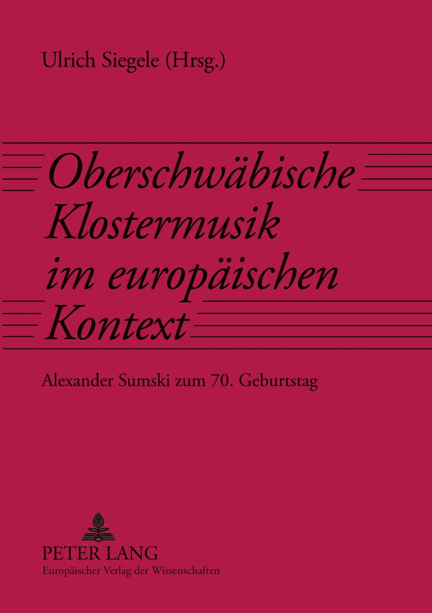 Cover: 9783631519066 | Oberschwäbische Klostermusik im europäischen Kontext | Ulrich Siegele
