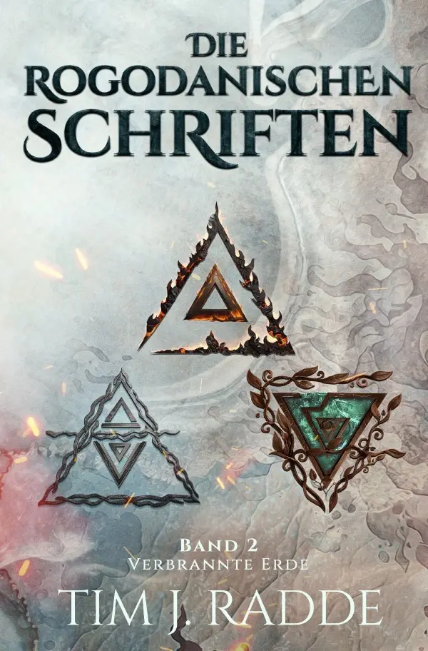 Cover: 9783745089066 | Die rogodanischen Schriften Band 2 | Verbrannte Erde | Tim J. Radde