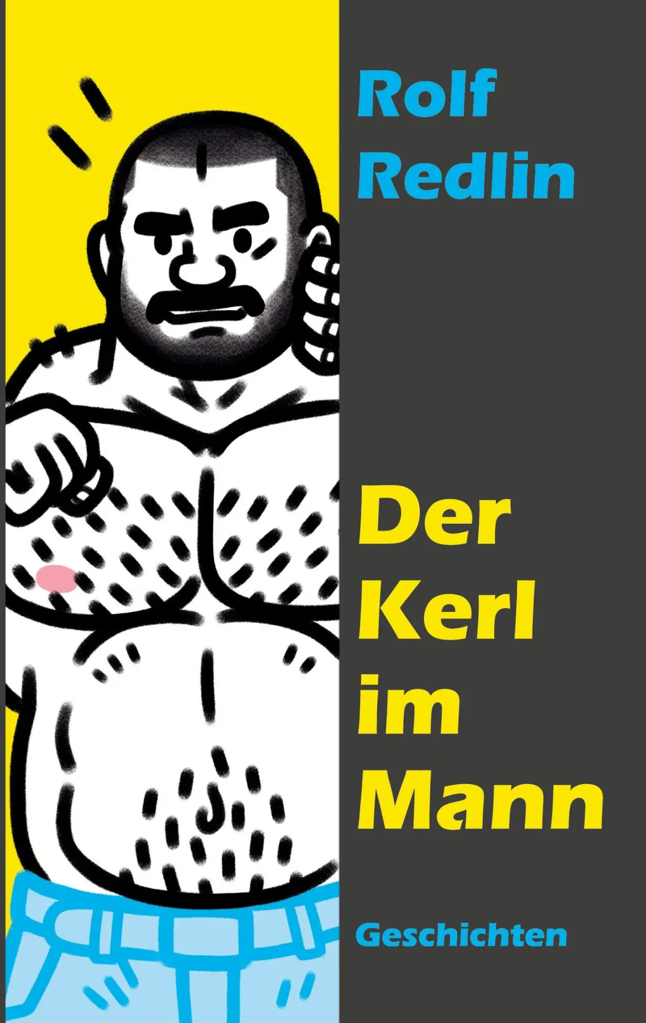 Cover: 9783752609066 | Der Kerl im Mann | Geschichten | Rolf Redlin | Taschenbuch | Paperback