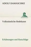 Cover: 9783842489066 | Volkstümliche Redekunst | Erfahrungen und Ratschläge | Adolf Damaschke