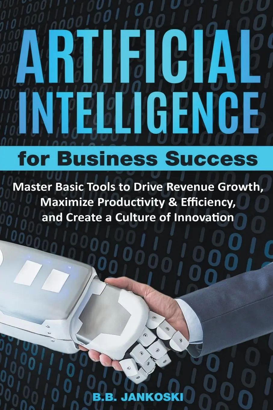 Cover: 9798989429066 | Artificial Intelligence For Business | B. B. Jankoski | Taschenbuch