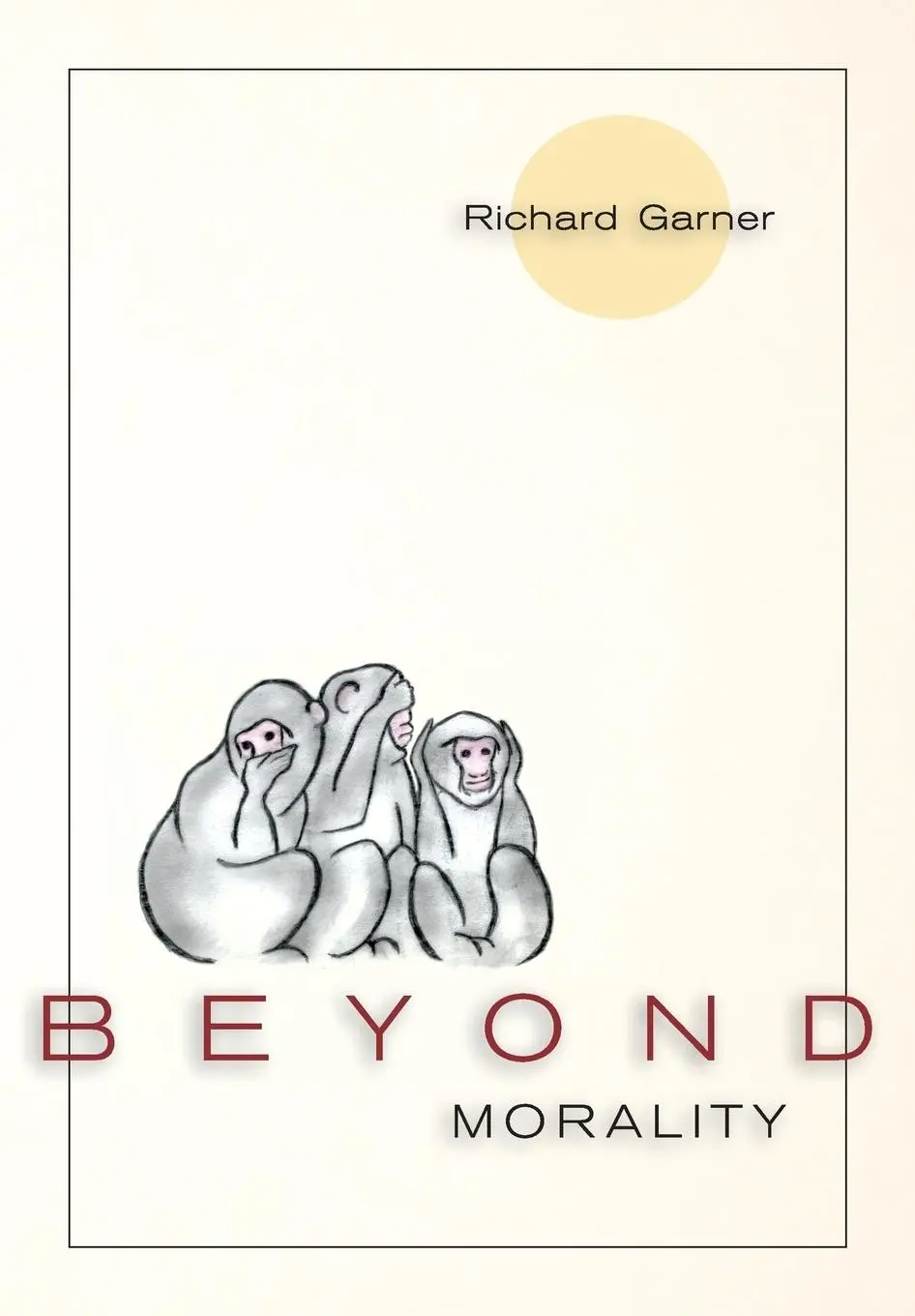 Cover: 9781626549166 | Beyond Morality (Ethics and Action) | Richard Garner | Taschenbuch
