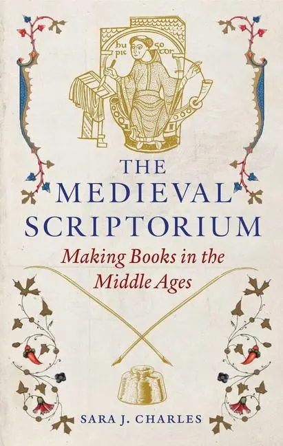 Cover: 9781789149166 | The Medieval Scriptorium | Making Books in the Middle Ages | Charles