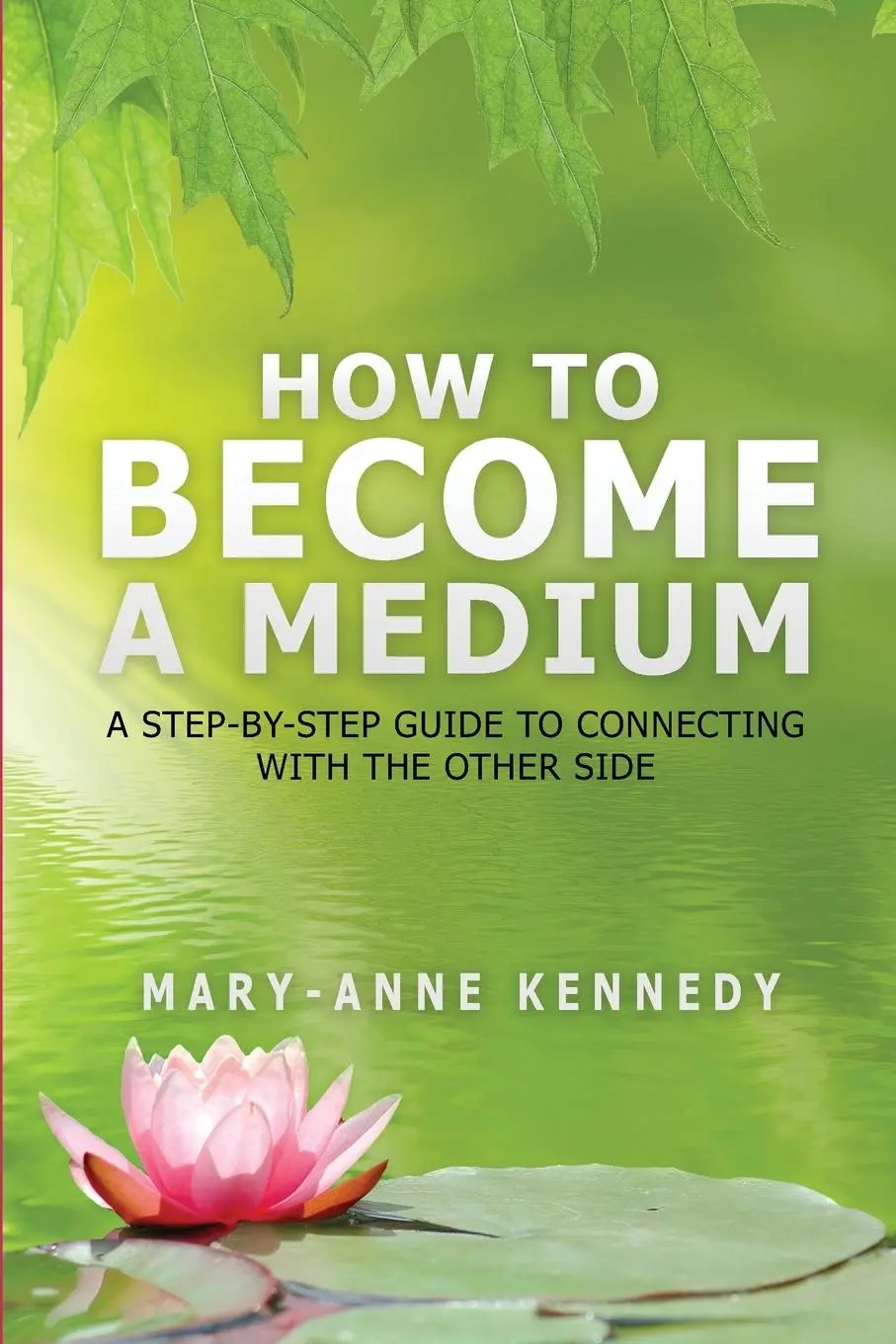 Cover: 9781956769166 | How to Become a Medium | Mary-Anne Kennedy | Taschenbuch | Englisch