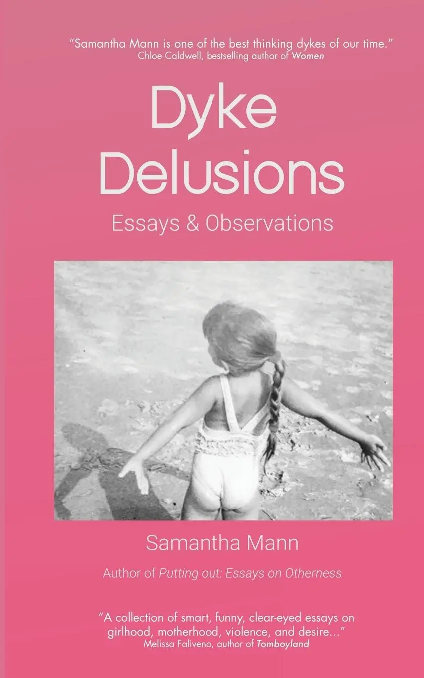 Cover: 9781960869166 | Dyke Delusions | Essays &amp; Observations | Samantha Mann | Taschenbuch