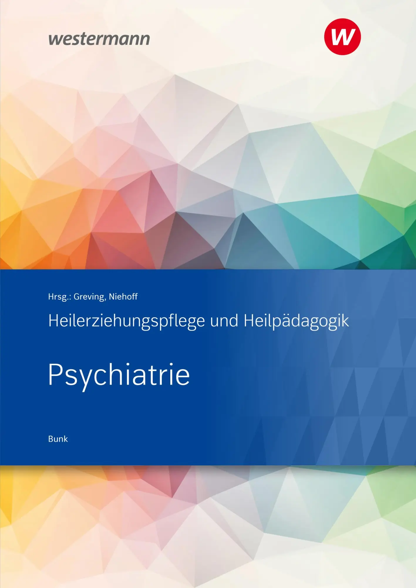 Cover: 9783427049166 | Heilerziehungspflege und Heilpädagogik. Psychiatrie. Schulbuch | Bunk