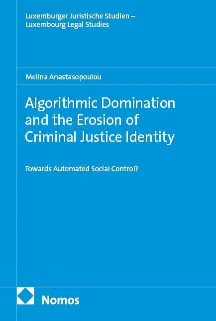 Algorithmic Domination and the Erosion of Criminal Justice Identity