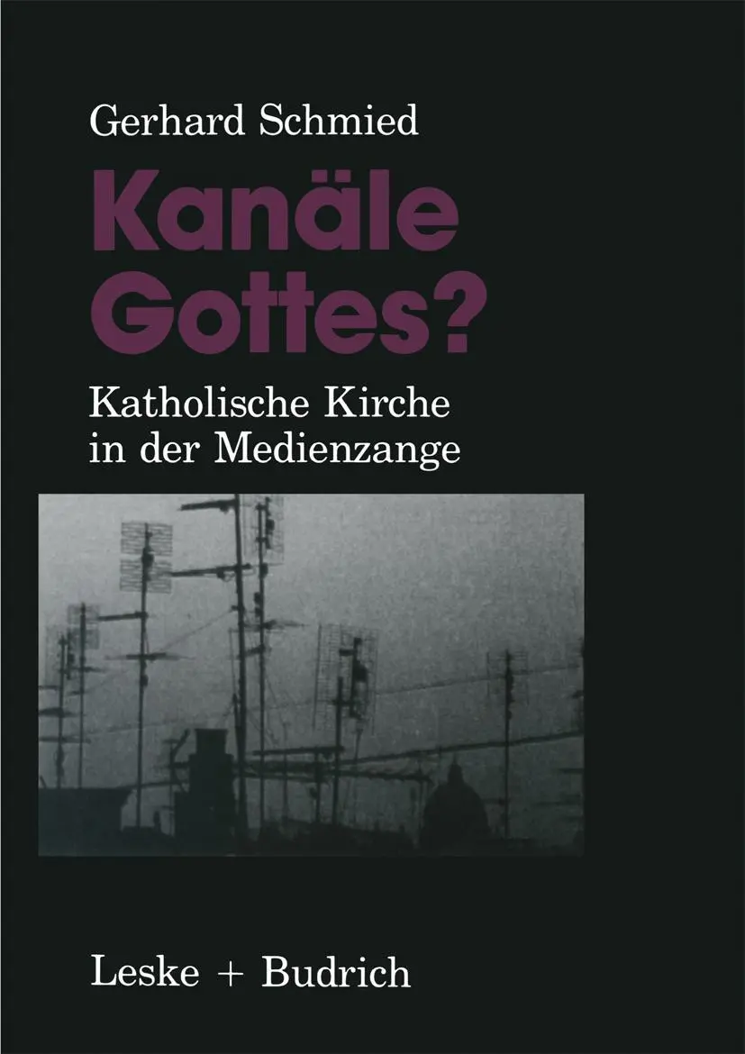 Cover: 9783810009166 | Kanäle Gottes? | Katholische Kirche in der Medienzange | Schmied