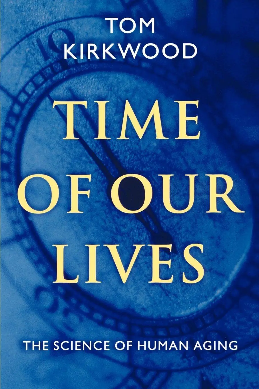 Cover: 9780195139266 | Time of Our Lives | The Science of Human Aging | Kirkwood (u. a.)