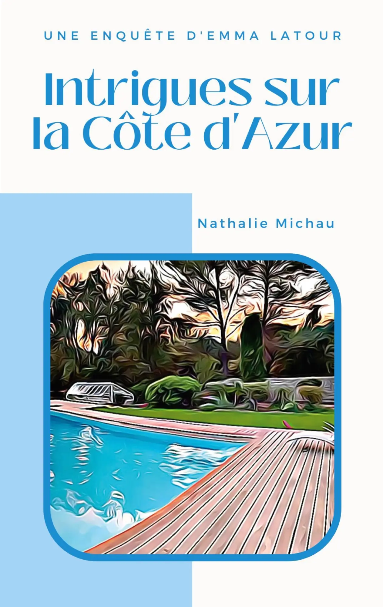 Cover: 9782322409266 | Intrigues sur la Côte d'Azur | Une Enquête d'Emma Latour | Michau