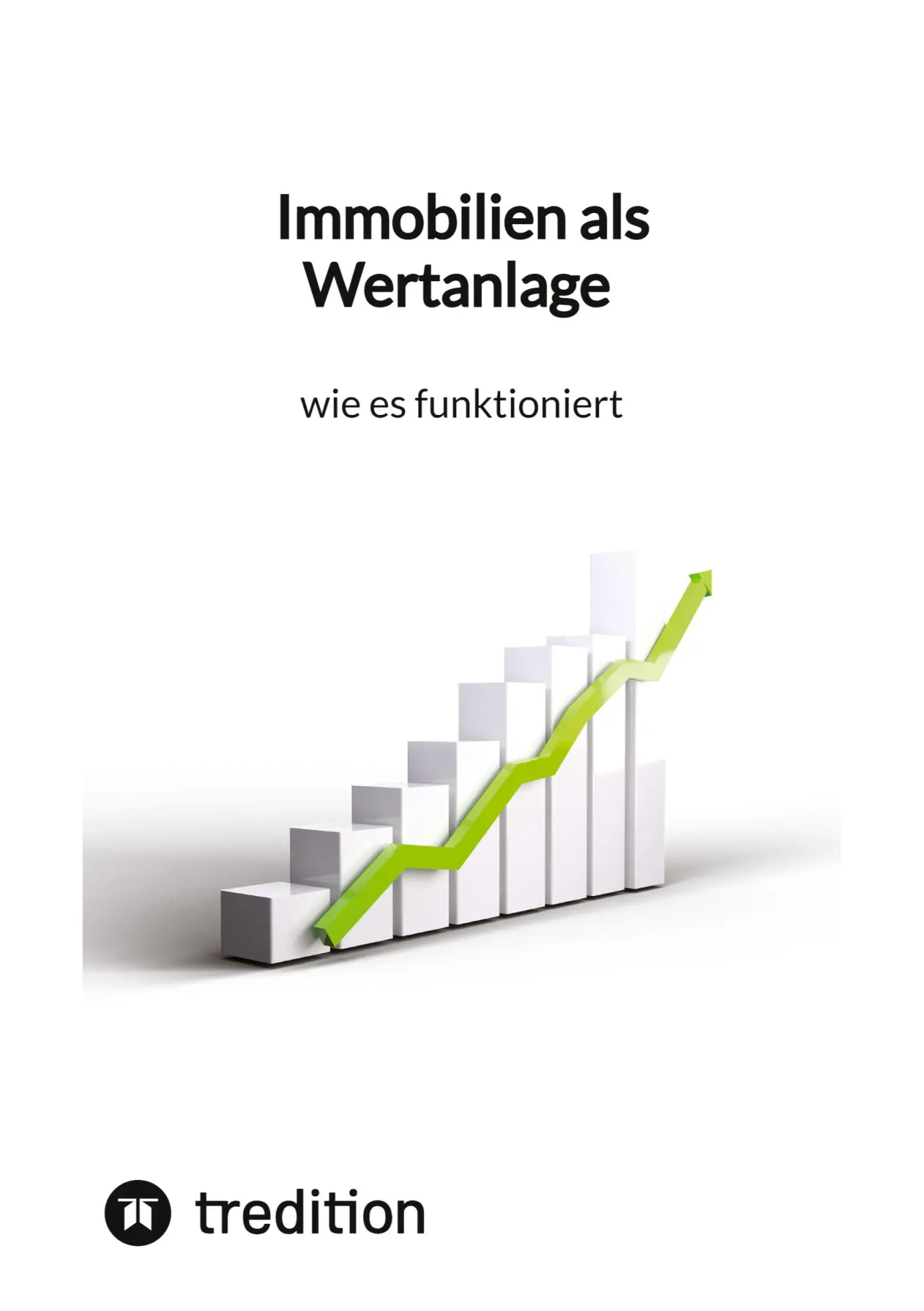 Immobilien als Wertanlage - wie es funktioniert