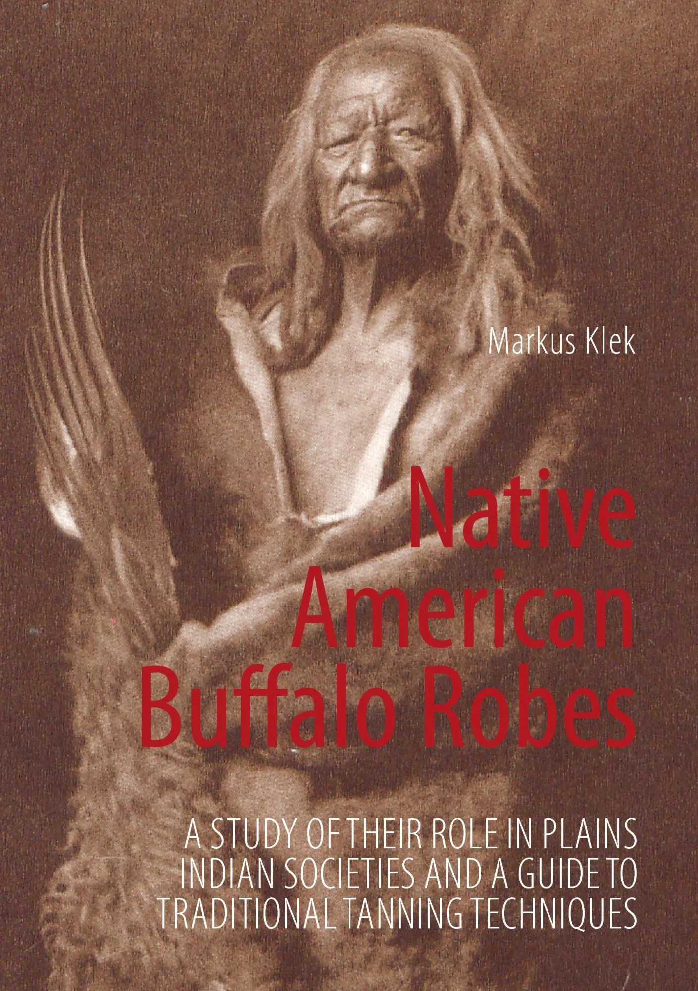 Cover: 9783833489266 | Native American Buffalo Robes | Markus Klek | Taschenbuch | 152 S.