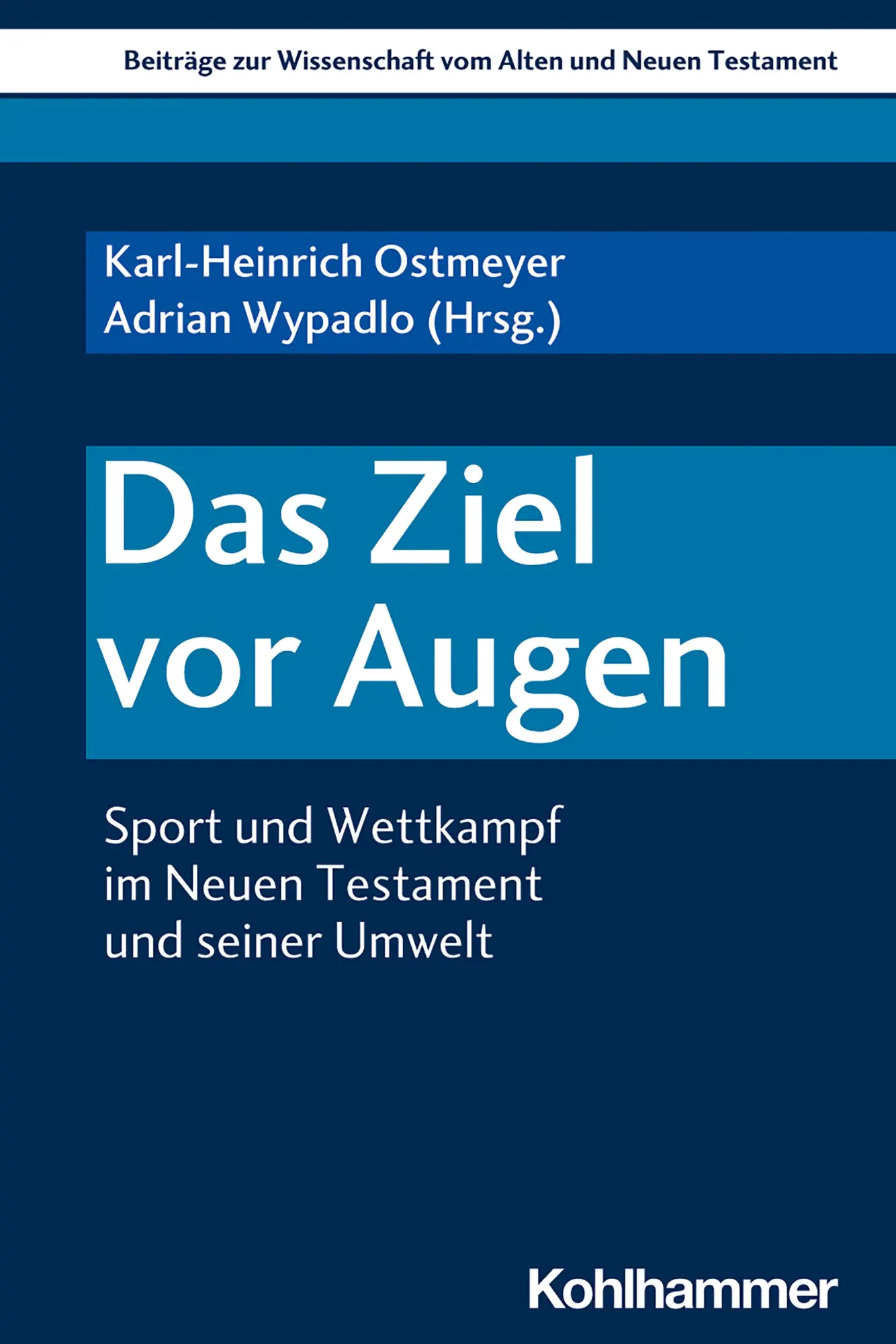 Cover: 9783170389366 | Das Ziel vor Augen | Karl-Heinrich Ostmeyer | Taschenbuch | 226 S.