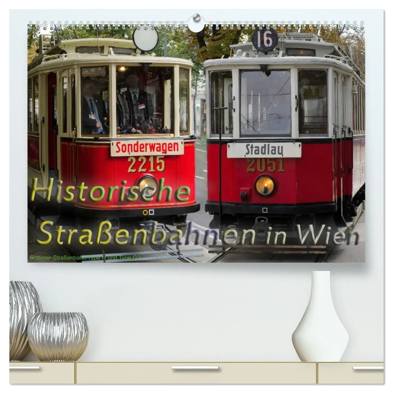 Cover: 9783457969366 | Historische Straßenbahnen in Wien (hochwertiger Premium...