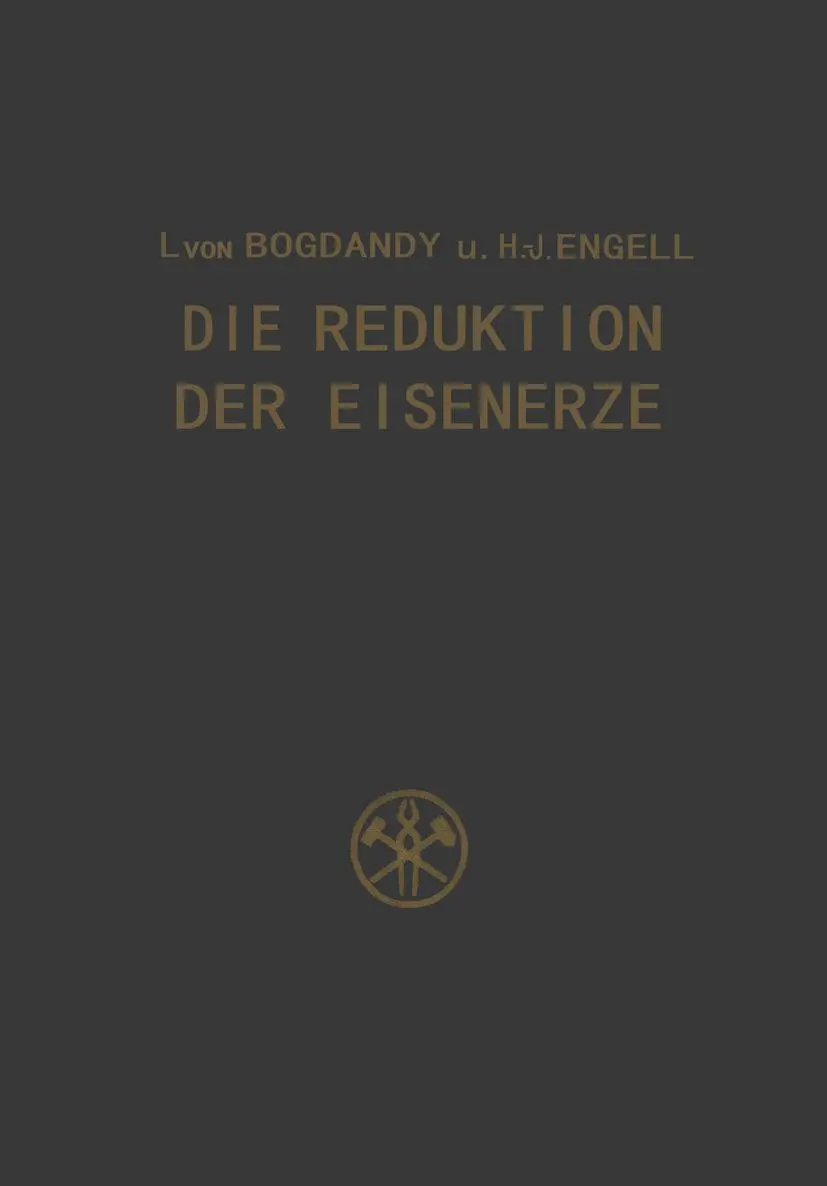 Cover: 9783642929366 | Die Reduktion der Eisenerze | Ludwig Von Bogdandy (u. a.) | Buch | xvi
