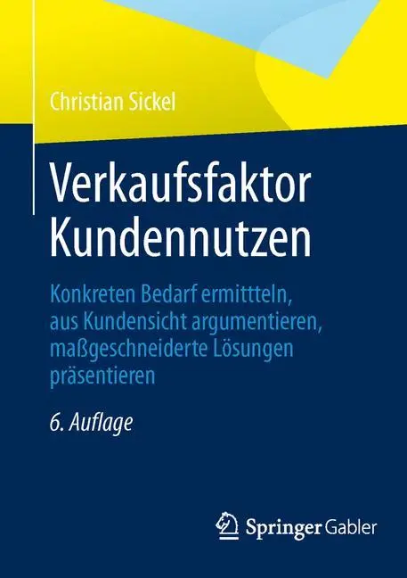 Cover: 9783658009366 | Verkaufsfaktor Kundennutzen | Christian Sickel | Taschenbuch | xi