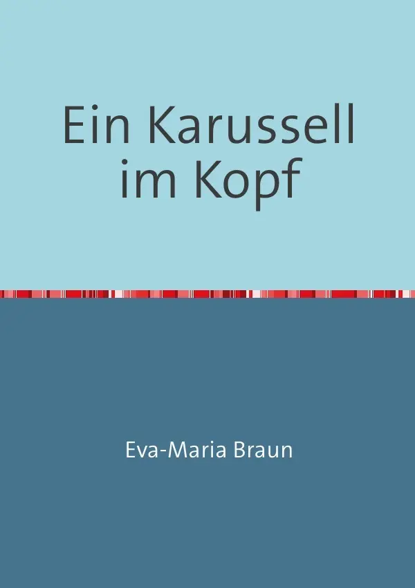 Cover: 9783741859366 | Ein Karussell im Kopf | Traumakinder und andere Helden | Braun | Buch