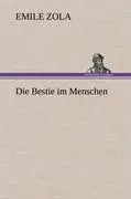 Cover: 9783847269366 | Die Bestie im Menschen | Emile Zola | Buch | 408 S. | Deutsch | 2012