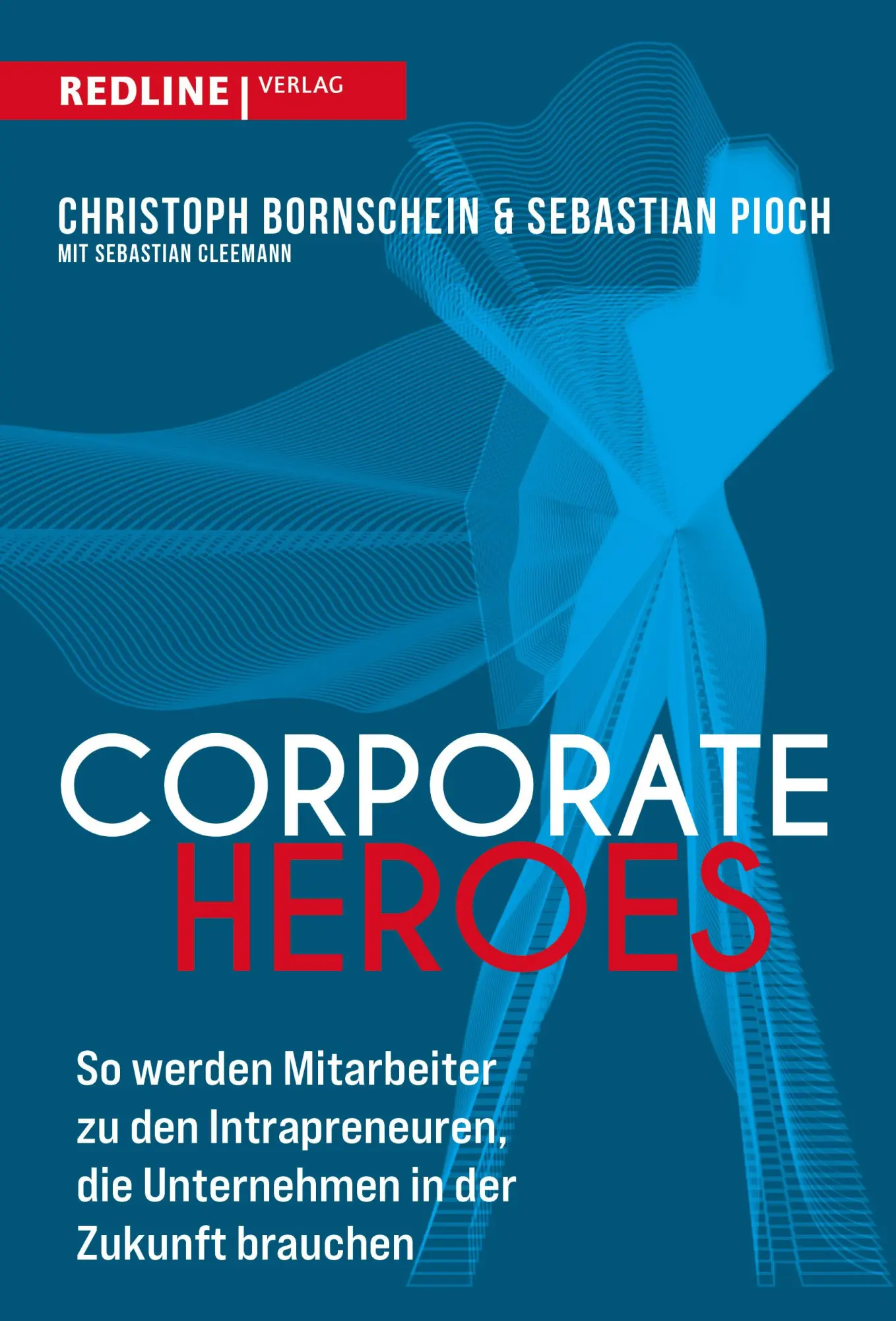Cover: 9783868819366 | Corporate Heroes | Sebastian Pioch (u. a.) | Taschenbuch | 240 S.