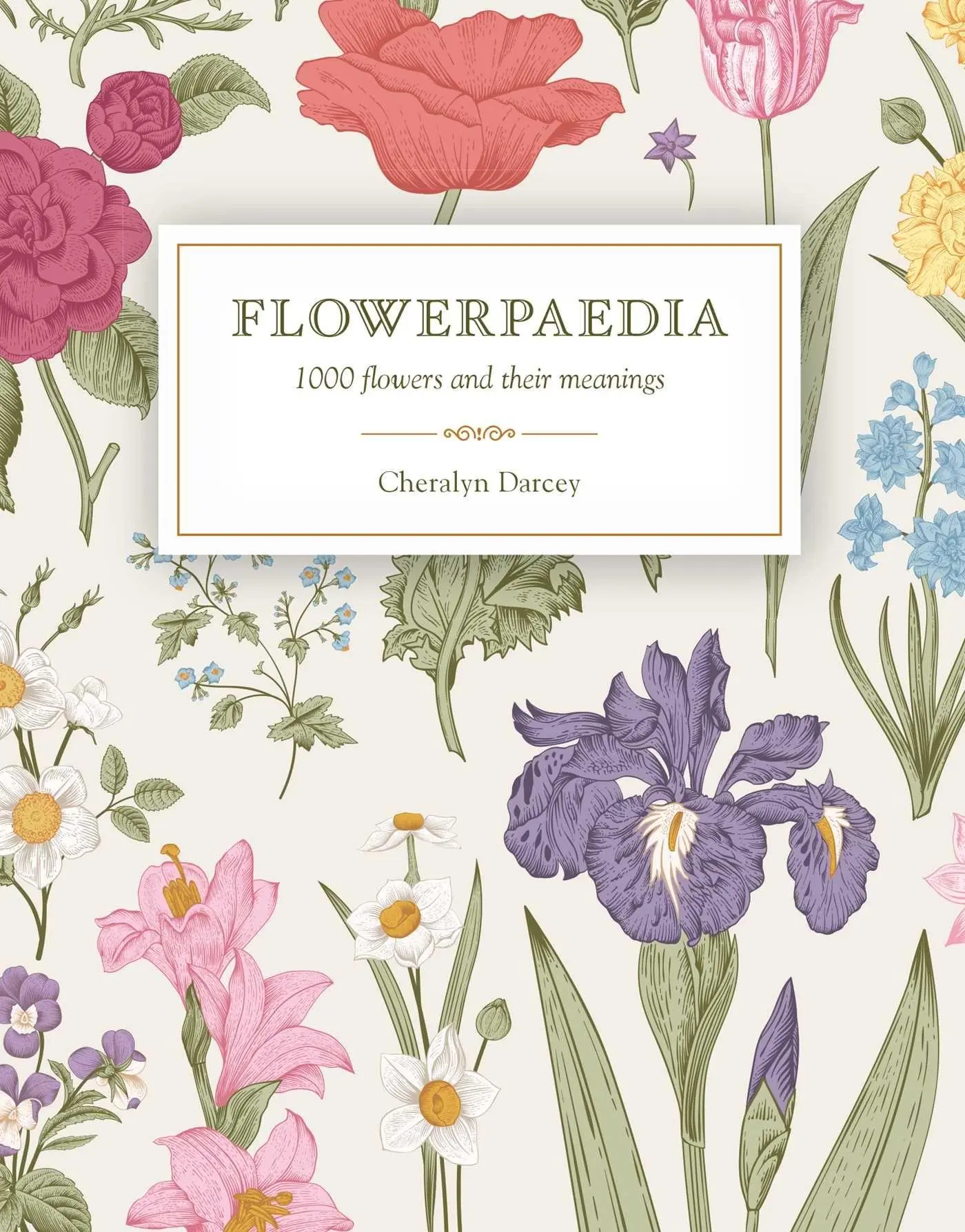 Cover: 9781925429466 | Flowerpaedia | 1000 Flowers and Their Meanings | Cheralyn Darcey