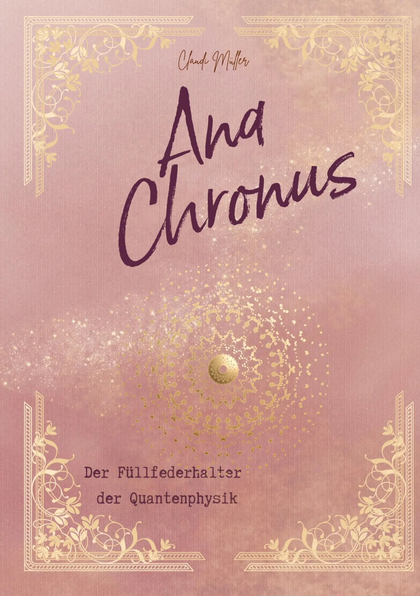 Cover: 9783384699466 | Ana Chronus | Claudi Müller | Taschenbuch | Amturas | 532 S. | Deutsch