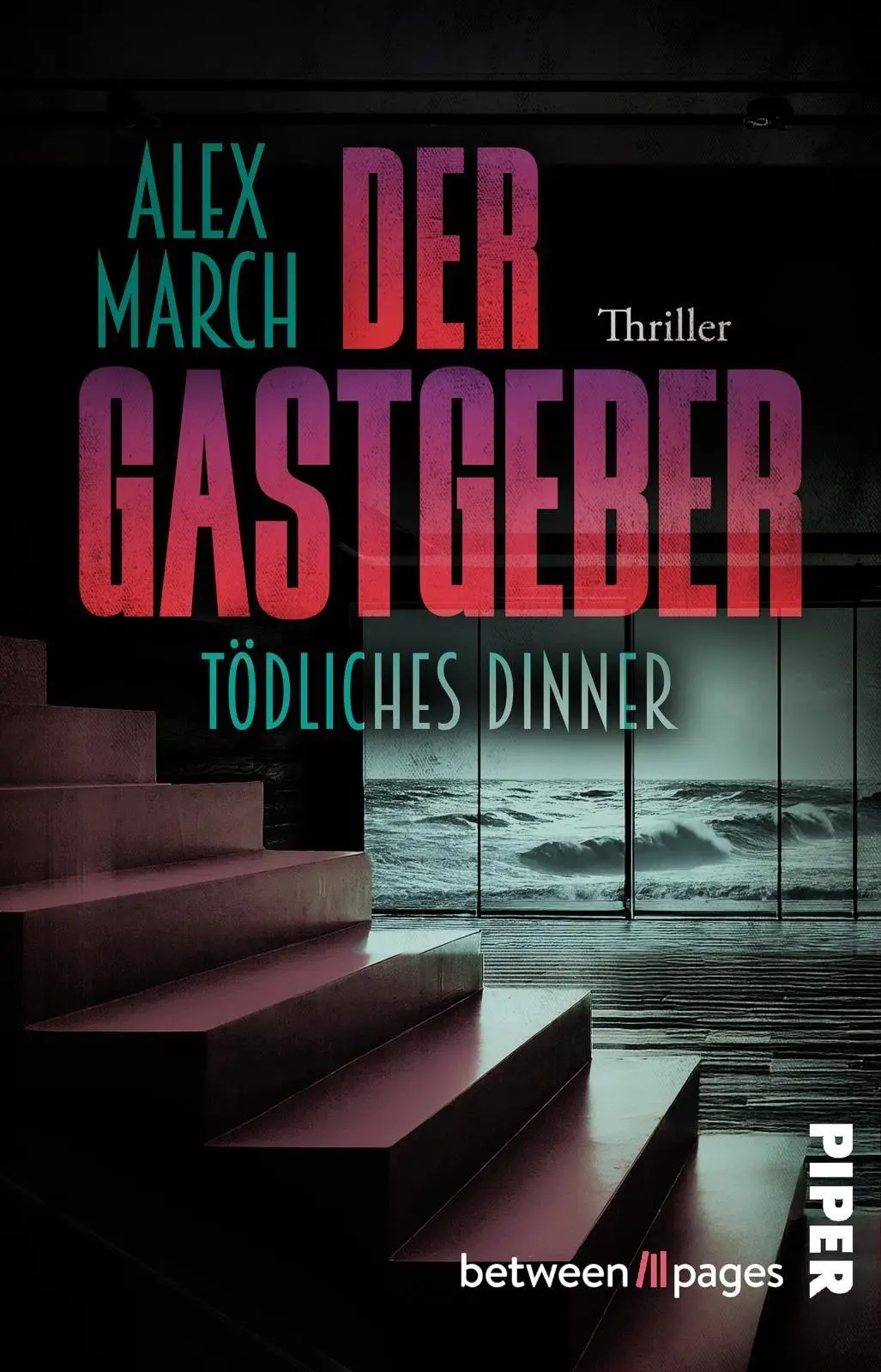 Cover: 9783492509466 | Der Gastgeber: Tödliches Dinner | Alex March | Taschenbuch | 268 S.