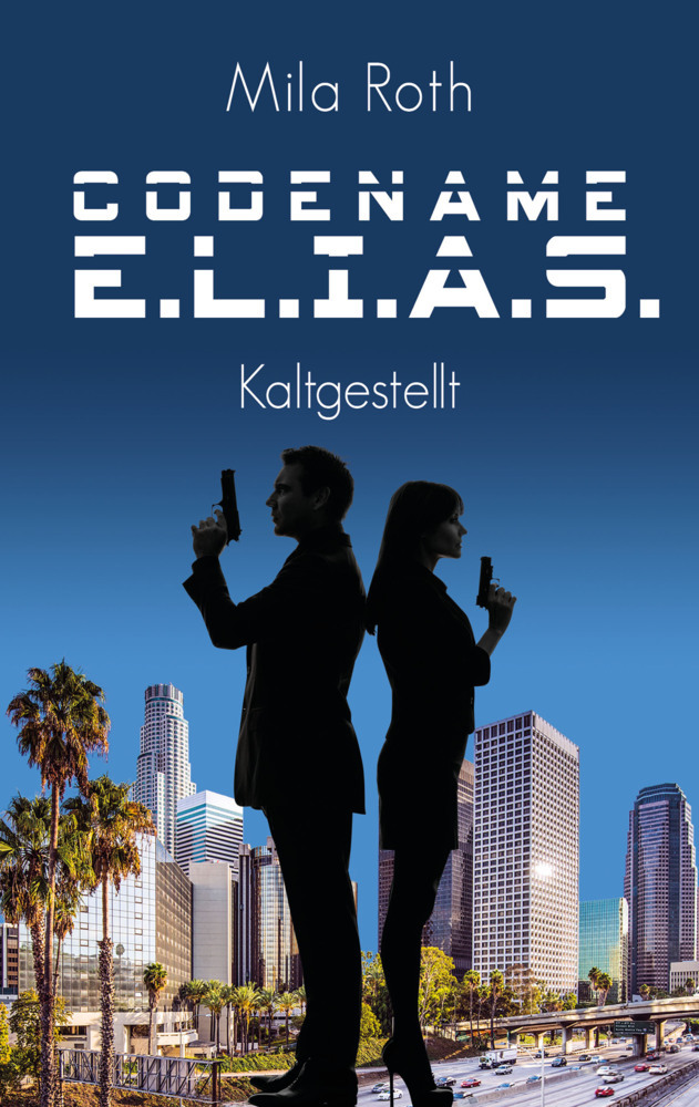 Cover: 9783967119466 | Codename E.L.I.A.S. - Kaltgestellt | Mila Roth | Taschenbuch | 240 S.