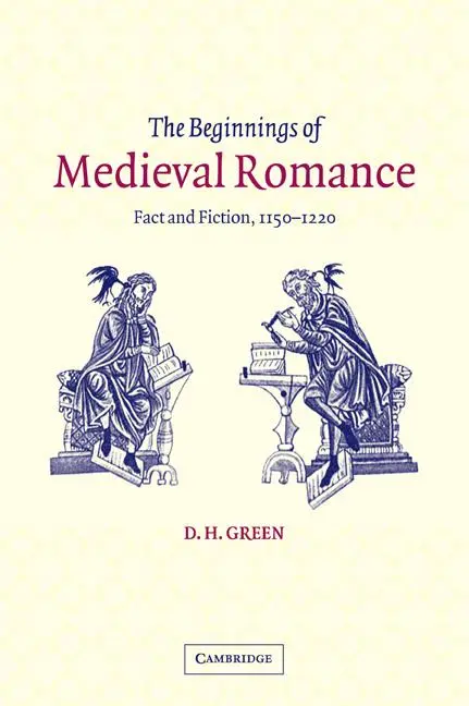 Cover: 9780521049566 | The Beginnings of Medieval Romance | Fact and Fiction, 1150 1220