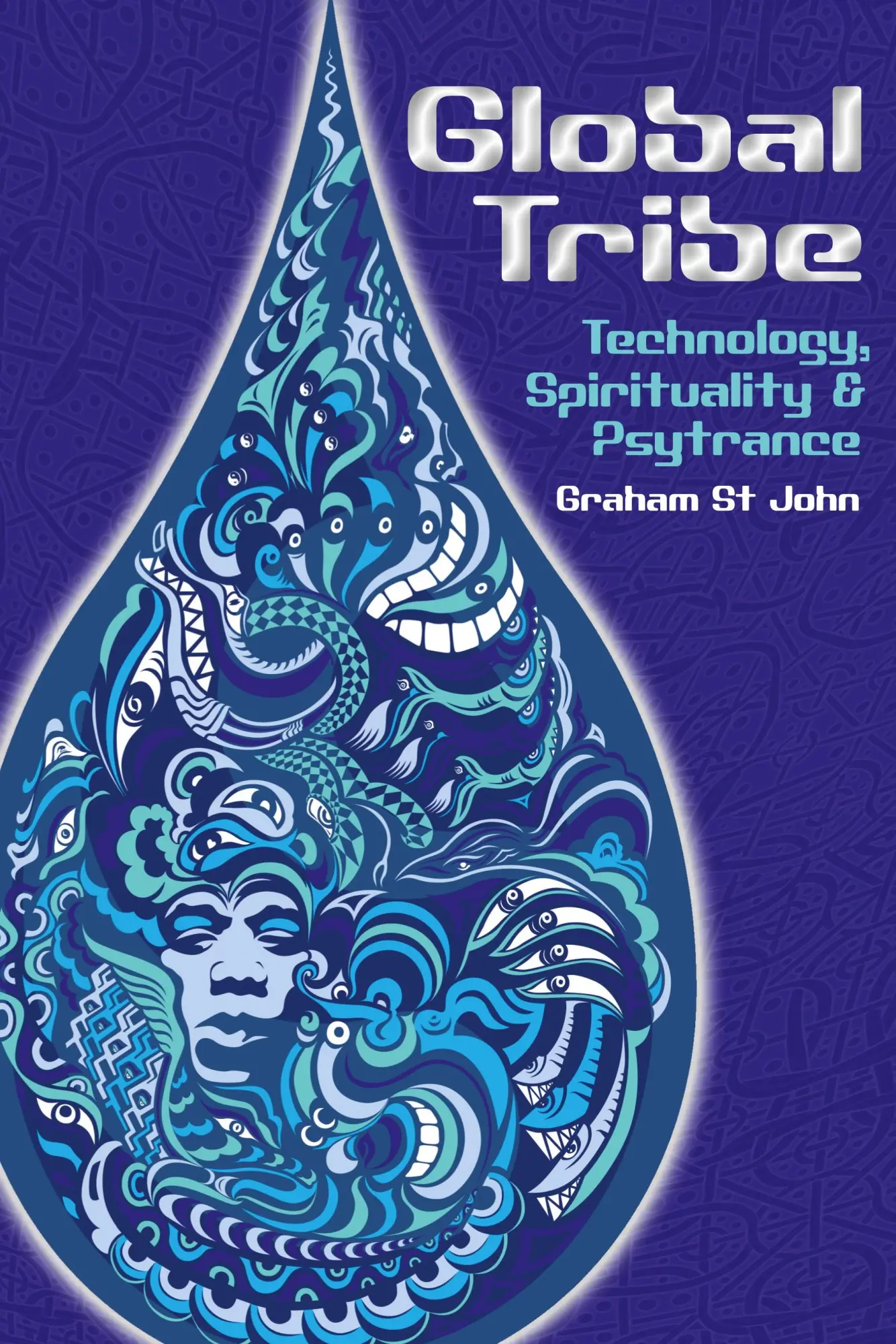 Cover: 9781845539566 | Global Tribe | Technology, Spirituality and Psytrance | Graham St John