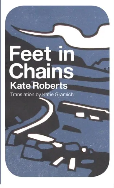 Cover: 9781908069566 | Feet in Chains | Kate Roberts | Taschenbuch | Kartoniert / Broschiert