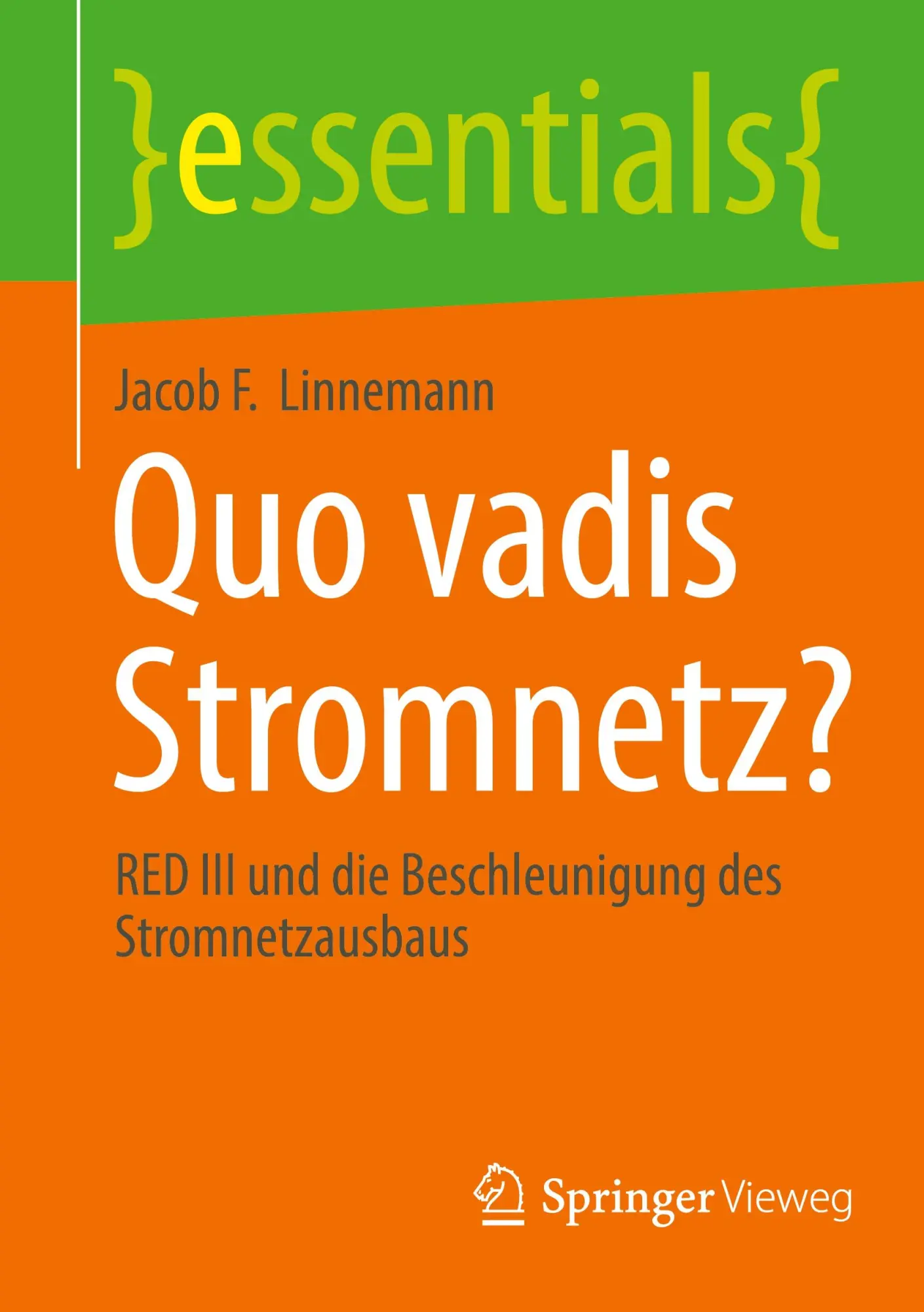 Cover: 9783658469566 | Quo vadis Stromnetz? | Jacob F. Linnemann | Taschenbuch | essentials