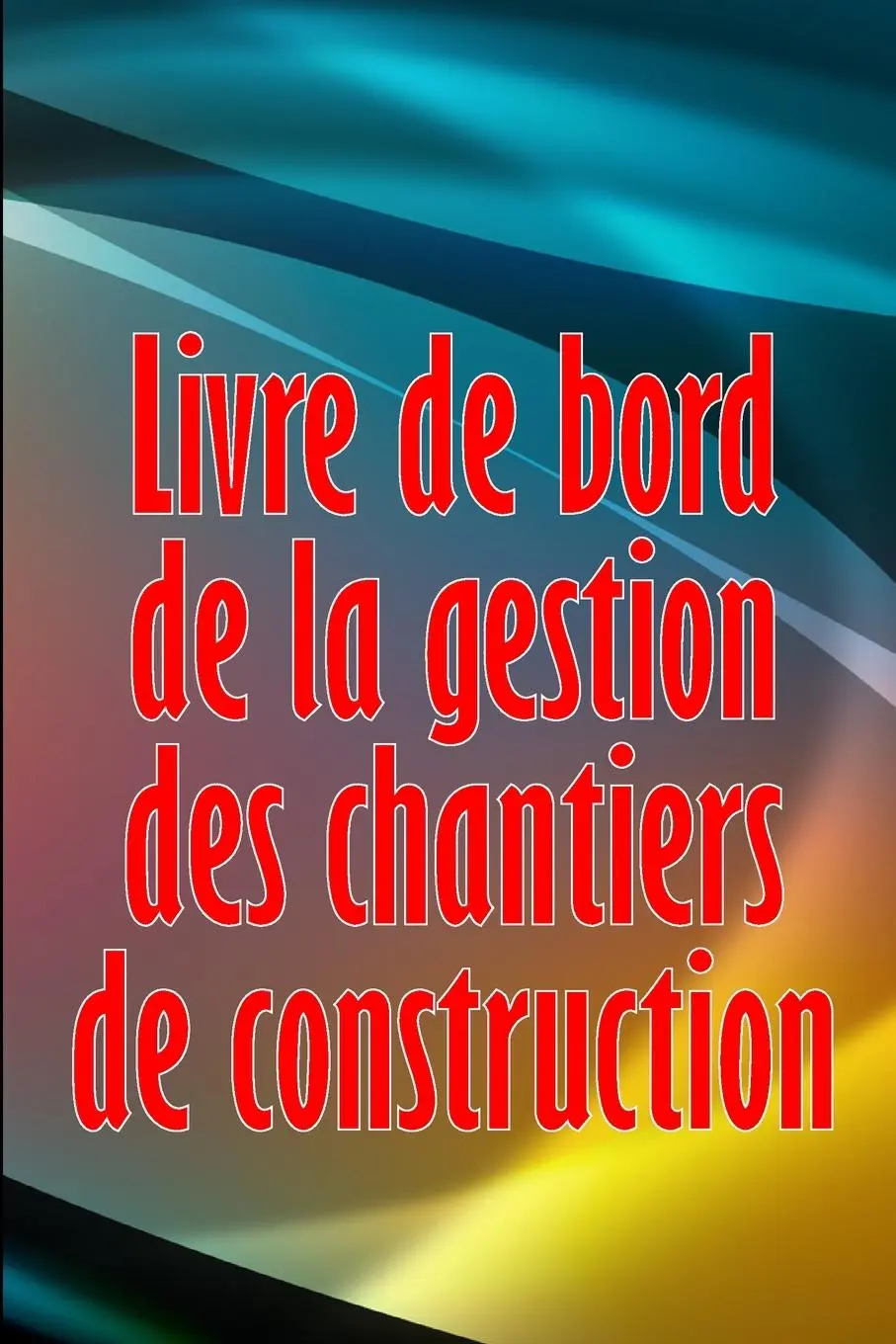 Cover: 9783986089566 | Livre de bord de la gestion des chantiers de construction | Picard