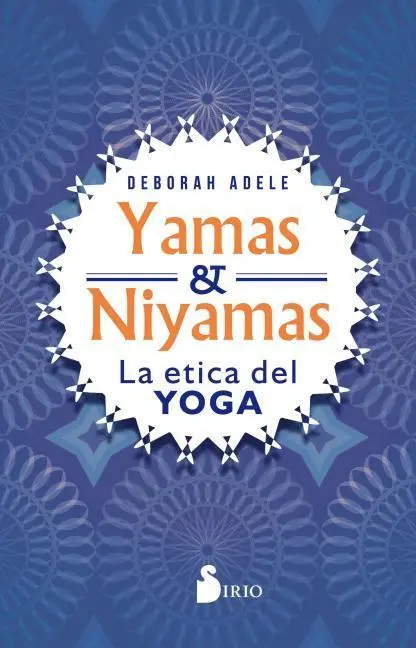 Cover: 9788417399566 | Yamas Y Niyamas | Deborah Adele | Taschenbuch | Spanisch | 2019