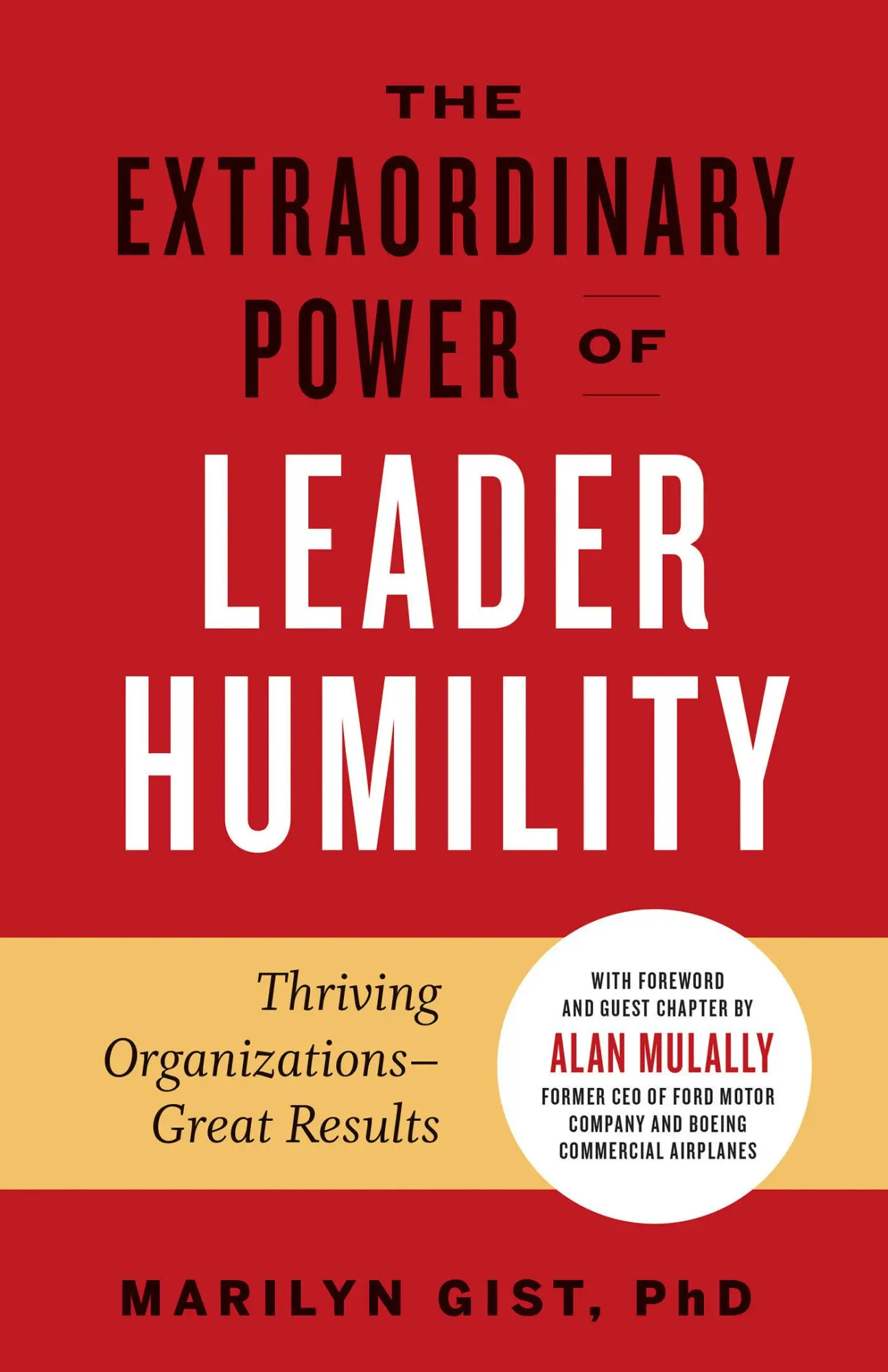 Cover: 9781523089666 | The Extraordinary Power of Leader Humility: Thriving Organizations...