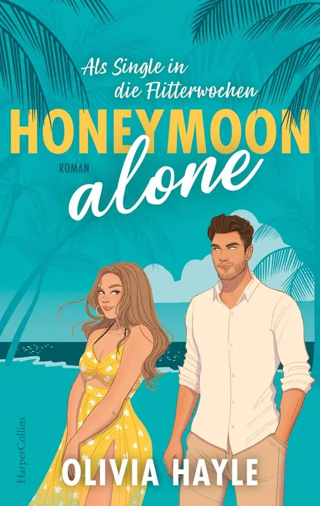 Cover: 9783365009666 | Honeymoon alone | Olivia Hayle | Taschenbuch | 320 S. | Deutsch | 2025