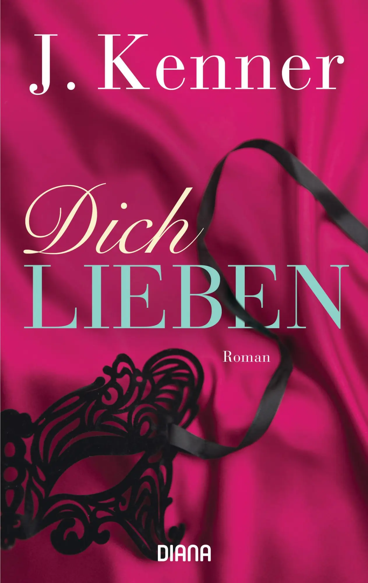 Cover: 9783453359666 | Dich lieben | J. Kenner | Taschenbuch | Stark | 320 S. | Deutsch