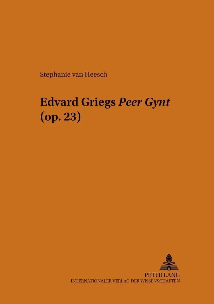 Cover: 9783631559666 | Edvard Griegs "Peer Gynt" (op. 23) | Stephanie van Heesch | Buch